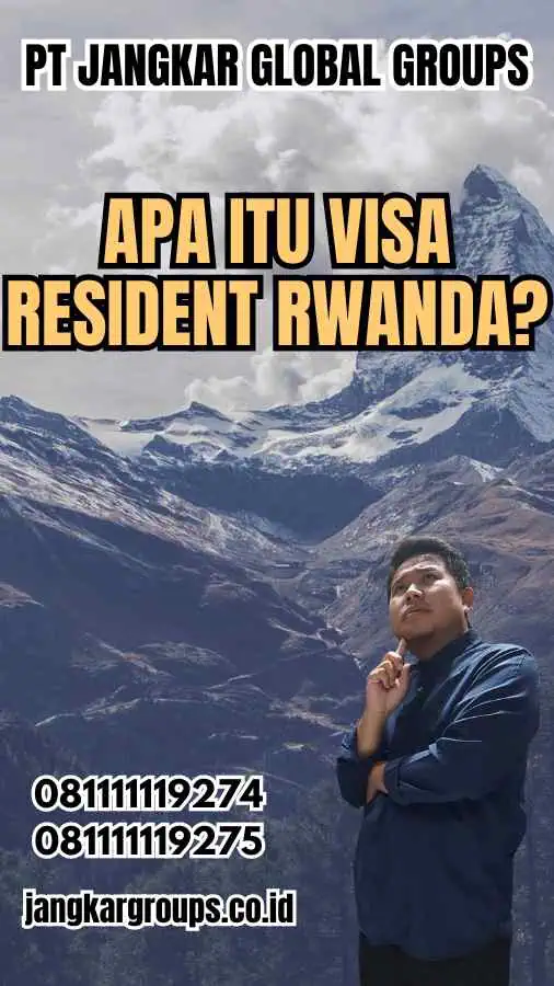 Apa Itu Visa Resident Rwanda?