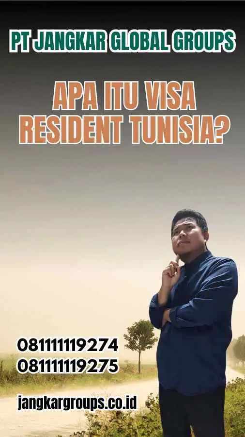 Apa Itu Visa Resident Tunisia?