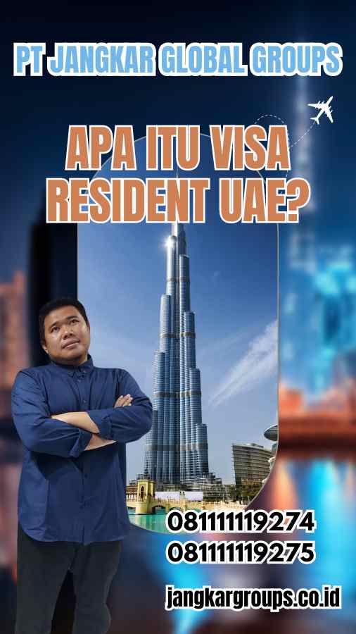 Apa Itu Visa Resident UAE?