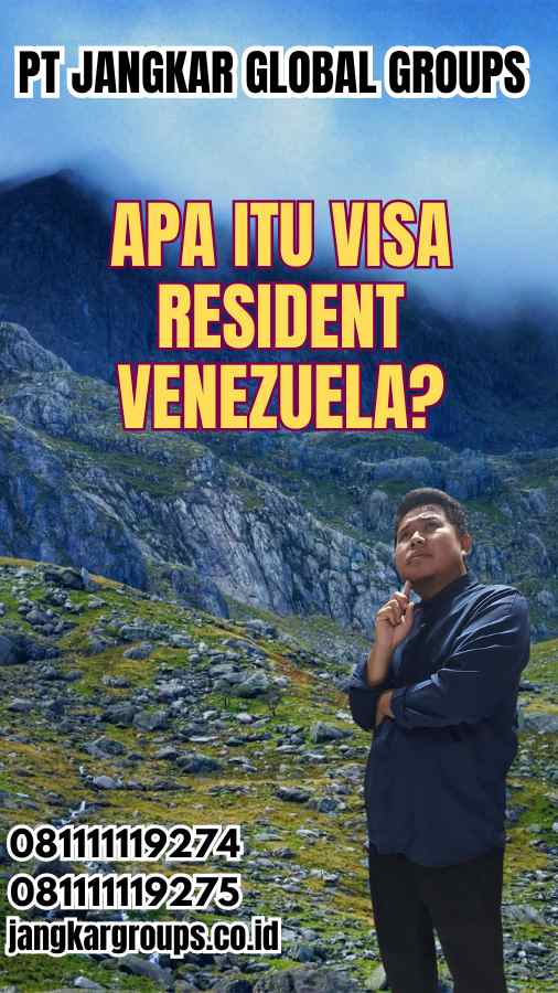 Apa Itu Visa Resident Venezuela?