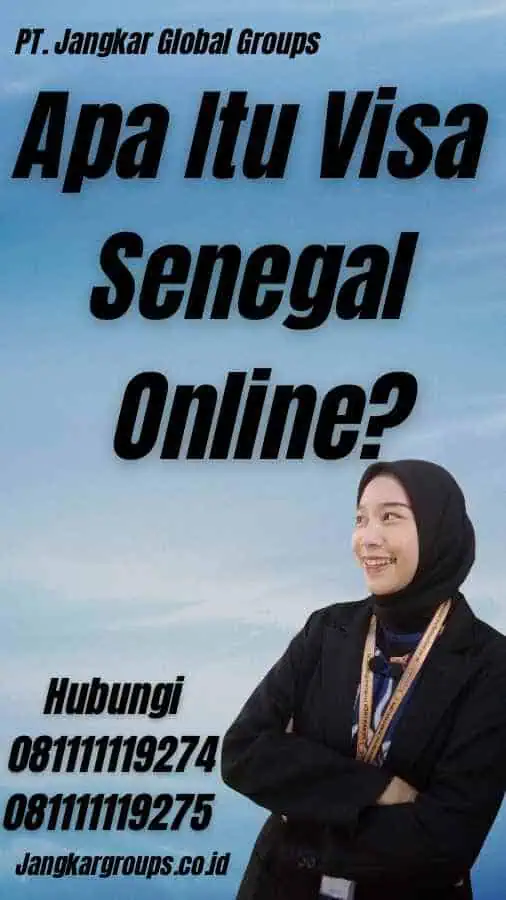 Apa Itu Visa Senegal Online?