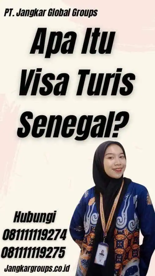 Apa Itu Visa Turis Senegal?