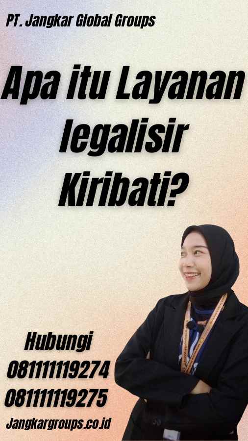 Apa itu Layanan legalisir Kiribati?