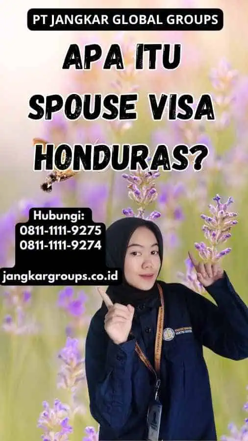 Apa itu Spouse Visa Honduras