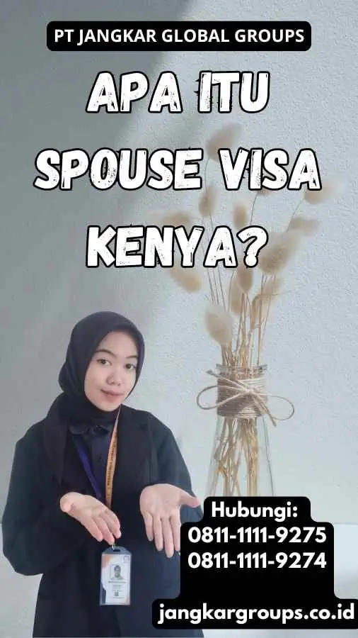 Apa itu Spouse Visa Kenya