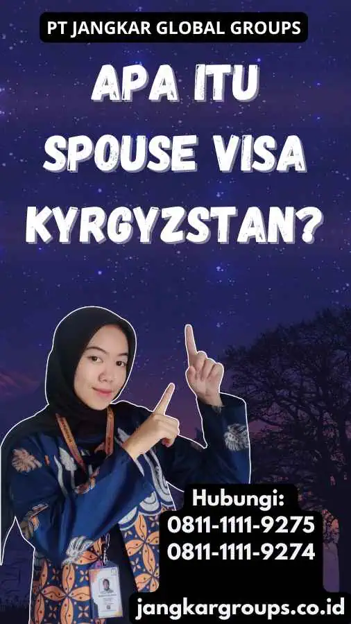 Apa itu Spouse Visa Kyrgyzstan