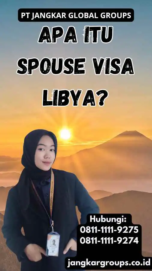 Apa itu Spouse Visa Libya