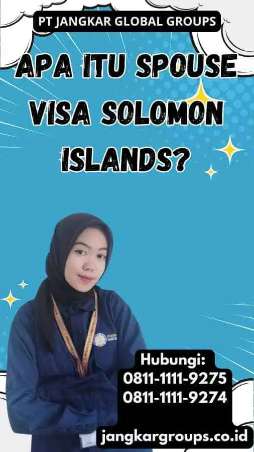 Apa itu Spouse Visa Solomon Islands