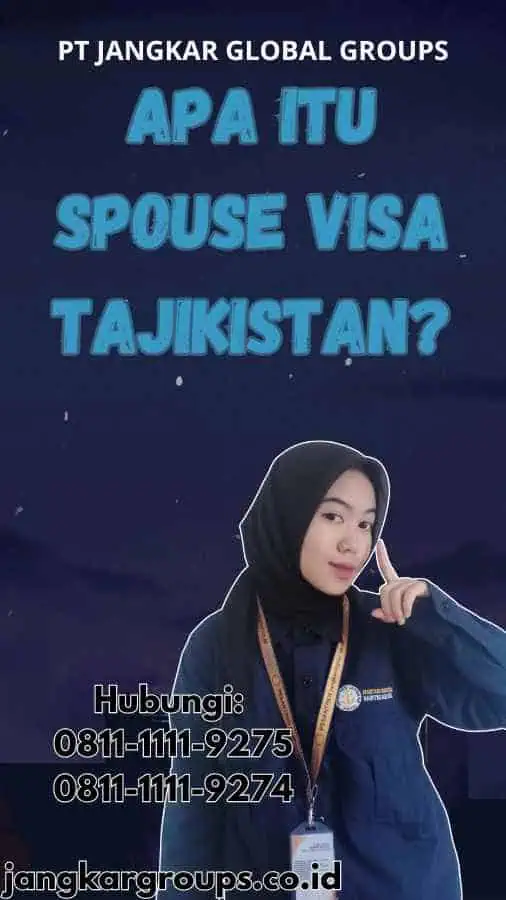 Apa itu Spouse Visa Tajikistan