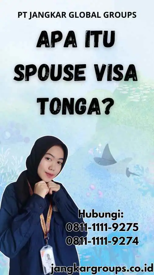 Apa itu Spouse Visa Tonga