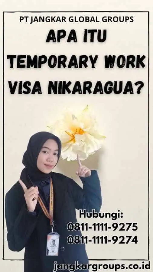 Apa itu Temporary Work Visa Nikaragua