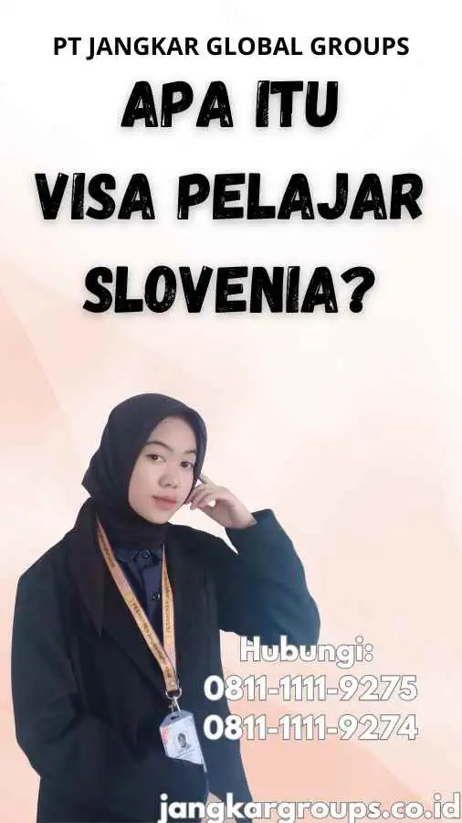 Apa itu Visa Pelajar Slovenia