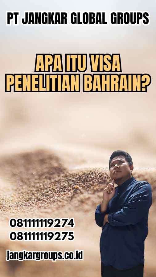 Apa itu Visa Penelitian Bahrain?