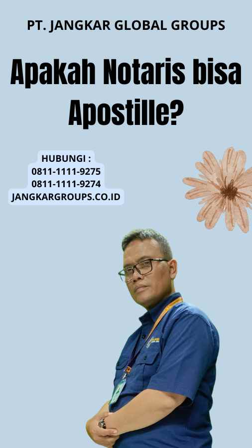 Apakah Notaris bisa Apostille