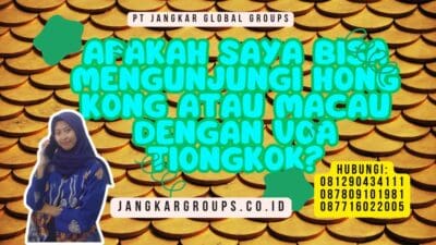 Apakah Saya Bisa Mengunjungi Hong Kong Atau Macau Dengan Voa Tiongkok