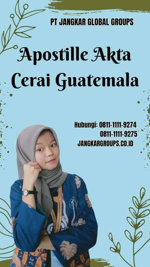 Apostille Akta Cerai Guatemala