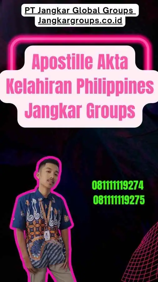 Apostille Akta Kelahiran Philippines Jangkar Groups