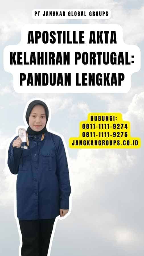 Apostille Akta Kelahiran Portugal Panduan Lengkap