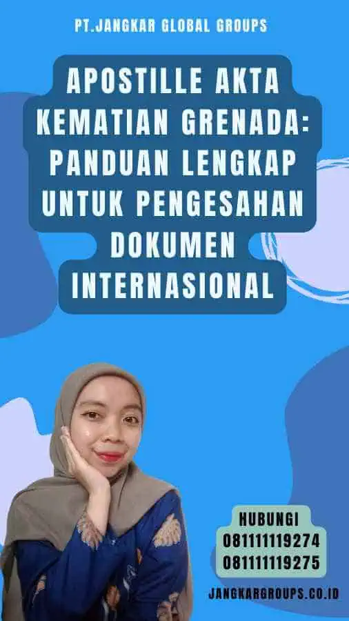 Apostille Akta Kematian Grenada Panduan Lengkap untuk Pengesahan Dokumen Internasional