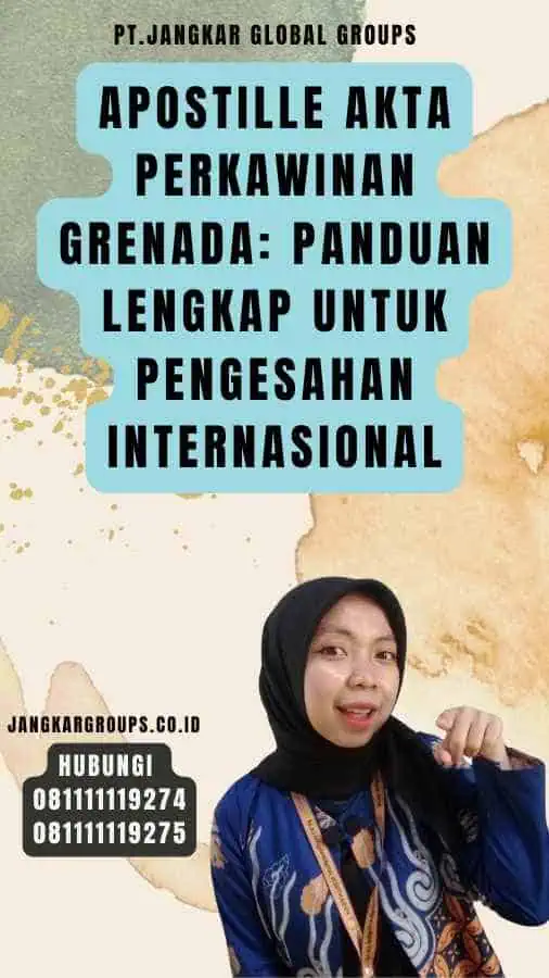 Apostille Akta Perkawinan Grenada Panduan Lengkap untuk Pengesahan Internasional