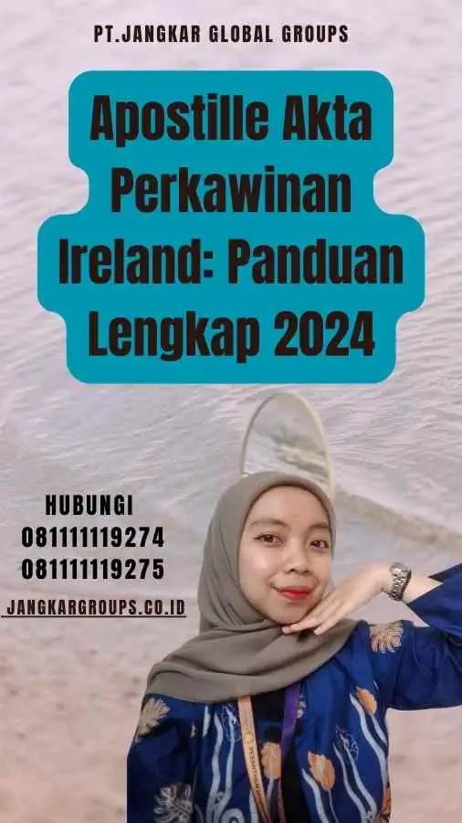 Apostille Akta Perkawinan Ireland Panduan Lengkap 2024