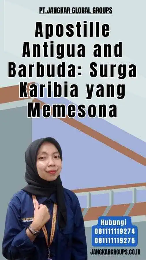 Apostille Antigua and Barbuda Surga Karibia yang Memesona