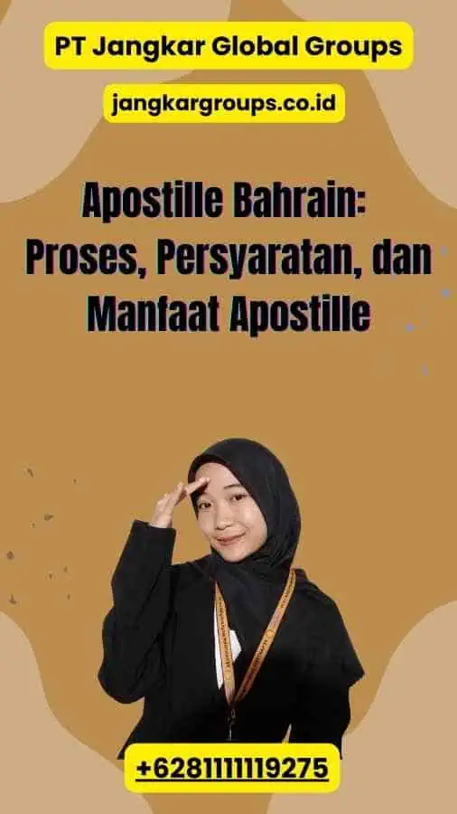 Apostille Bahrain: Proses, Persyaratan, dan Manfaat Apostille