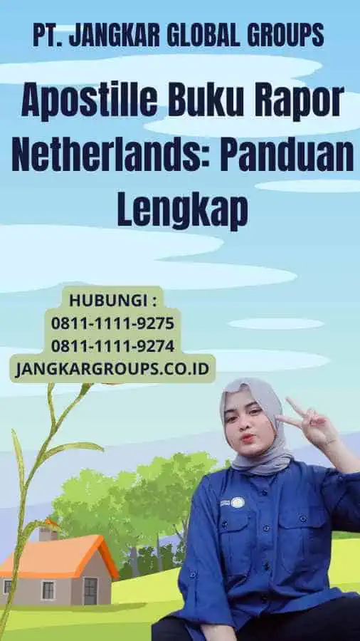 Apostille Buku Rapor Netherlands: Panduan Lengkap