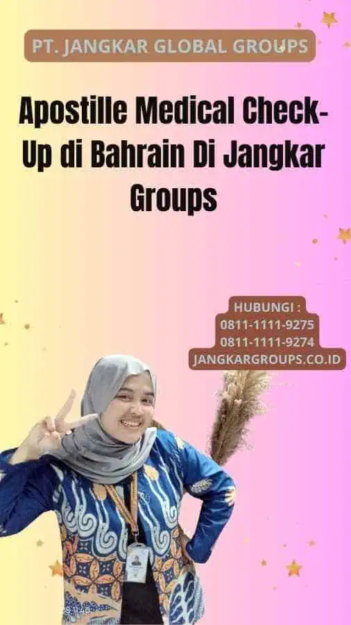 Apostille Medical Check-Up di Bahrain Di Jangkar Groups