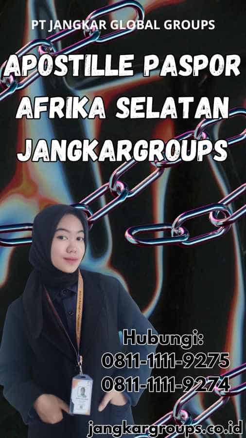 Apostille Paspor Afrika Selatan Jangkargroups