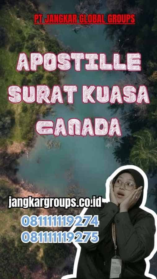 Apostille Surat Kuasa Canada