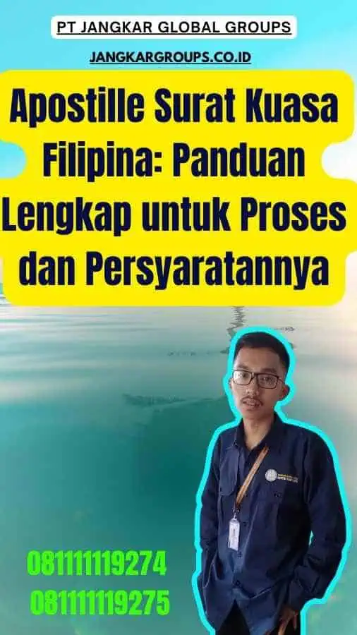 Apostille Surat Kuasa Filipina Panduan Lengkap untuk Proses dan Persyaratannya