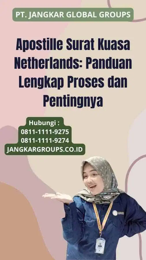 Apostille Surat Kuasa Netherlands: Panduan Lengkap Proses dan Pentingnya