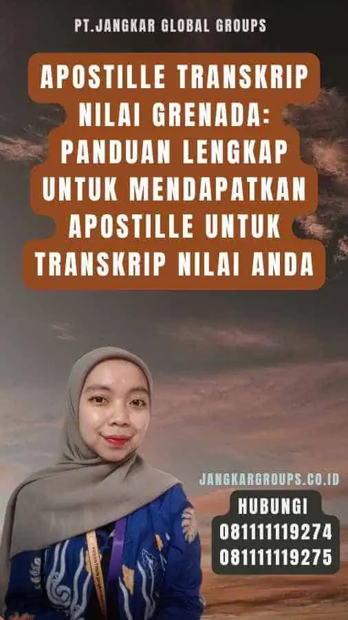 Apostille Transkrip Nilai Grenada Panduan Lengkap untuk Mendapatkan Apostille untuk Transkrip Nilai Anda