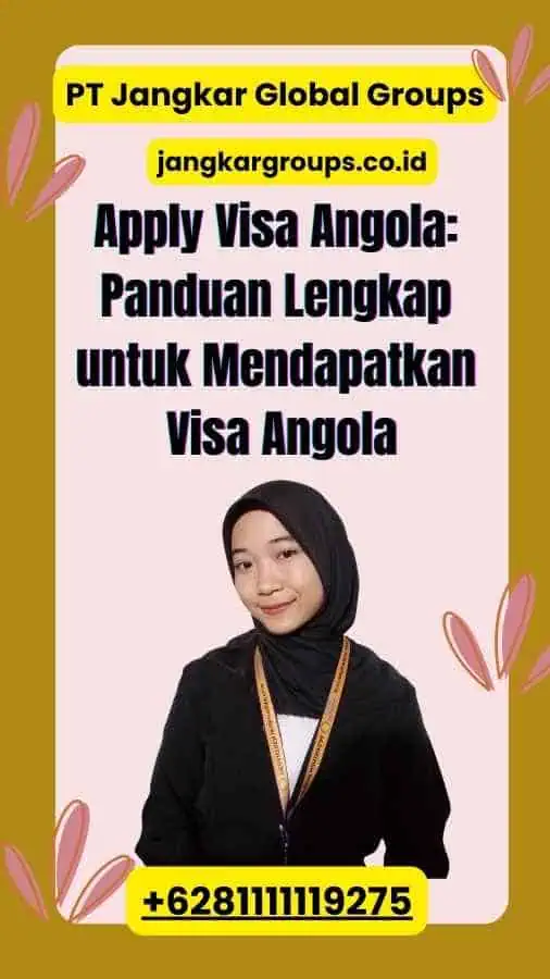 Apply Visa Angola: Panduan Lengkap untuk Mendapatkan Visa Angola