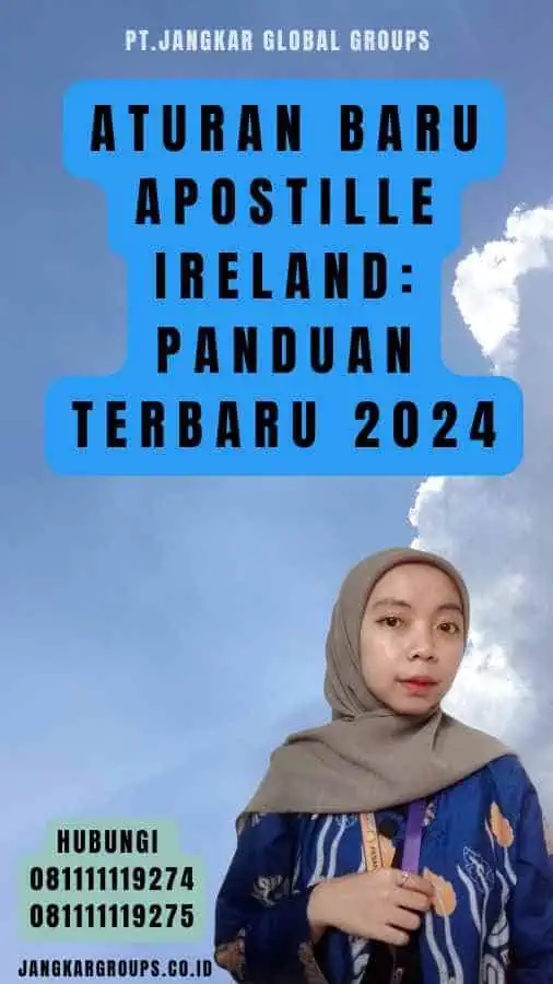 Aturan Baru Apostille Ireland Panduan Terbaru 2024