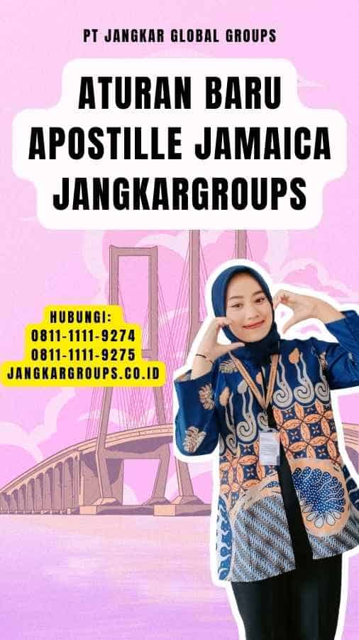 Aturan Baru Apostille Jamaica Jangkargroups