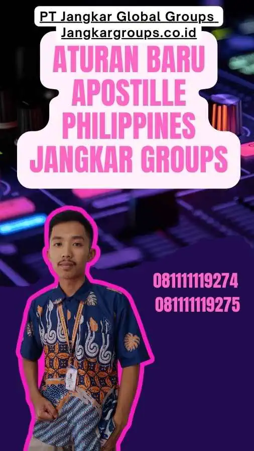 Aturan Baru Apostille Philippines Jangkar Groups