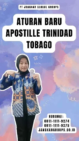 Aturan Baru Apostille Trinidad Tobago