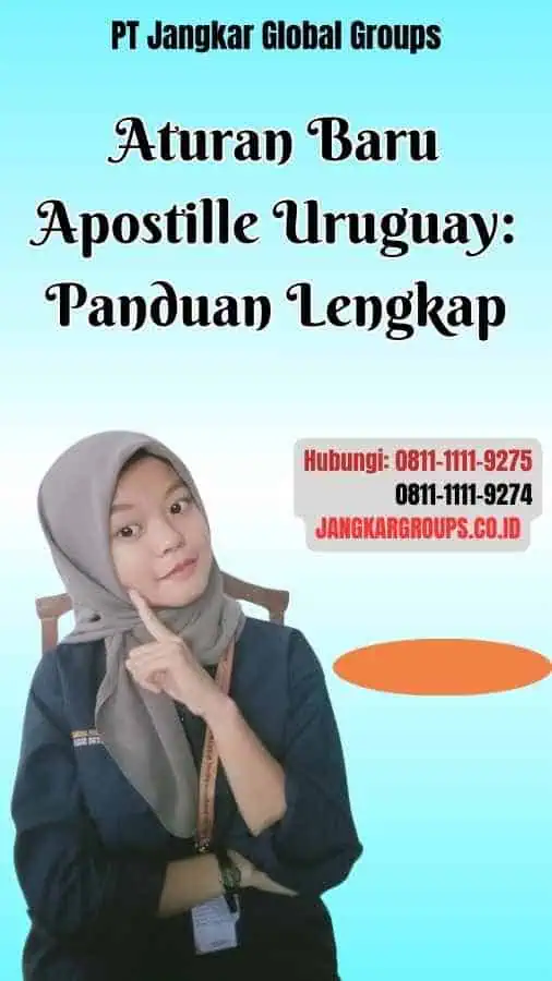 Aturan Baru Apostille Uruguay Panduan Lengkap