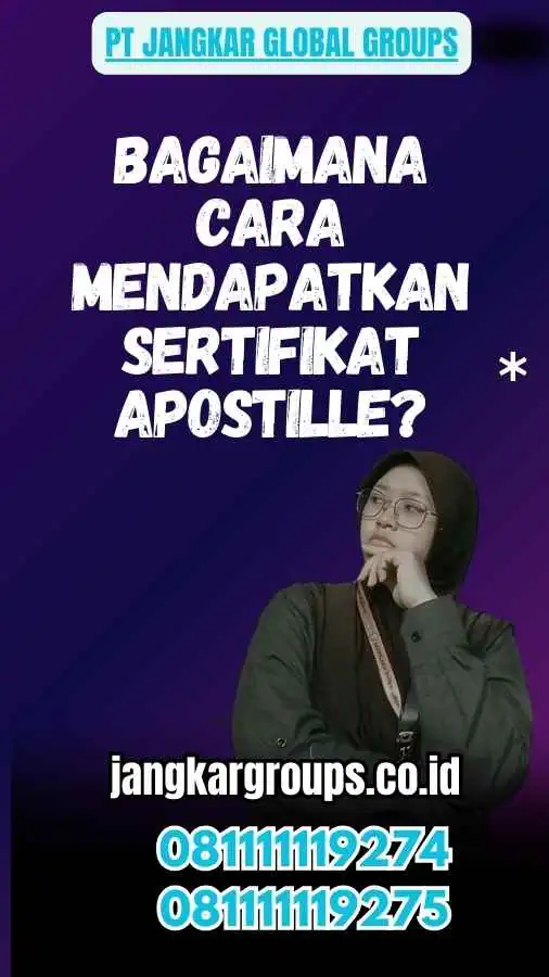 Bagaimana Cara Mendapatkan Sertifikat Apostille?