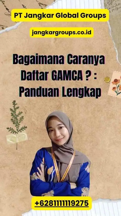 Bagaimana Caranya Daftar GAMCA ? : Panduan Lengkap