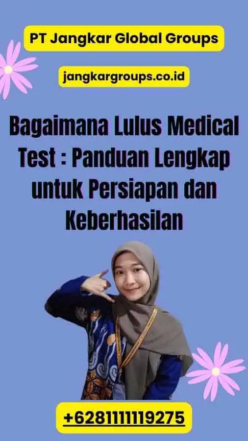 Bagaimana Lulus Medical Test : Panduan Lengkap untuk Persiapan dan Keberhasilan