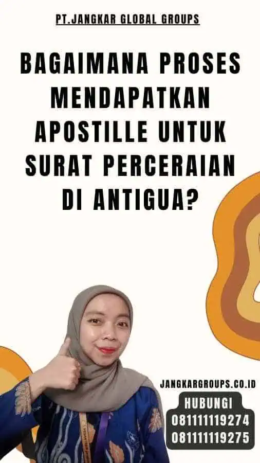 Bagaimana Proses Mendapatkan Apostille untuk Surat Perceraian di Antigua