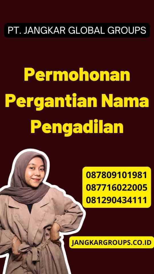Permohonan Pergantian Nama Pengadilan