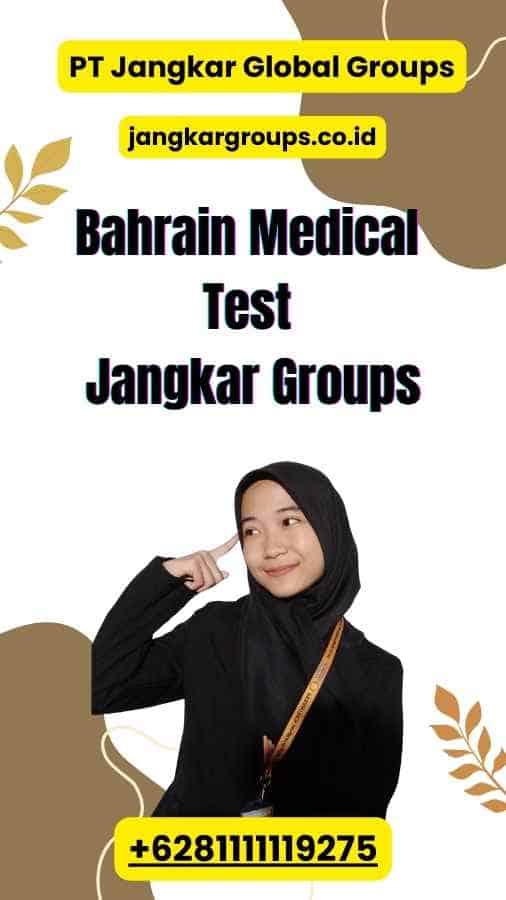 Bahrain Medical Test Jangkar Groups