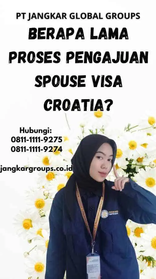 Berapa Lama Proses Pengajuan Spouse Visa Croatia