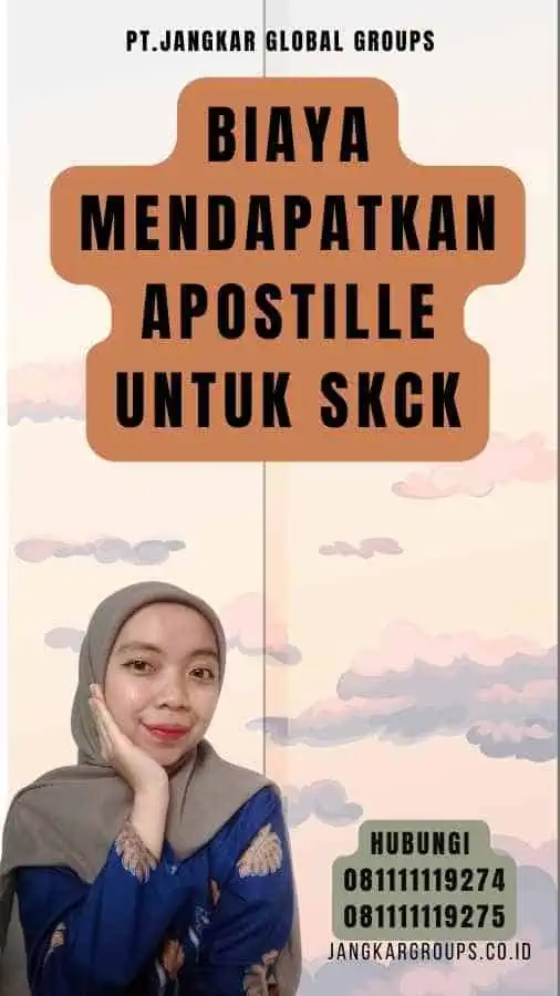 Biaya Mendapatkan Apostille untuk SKCK