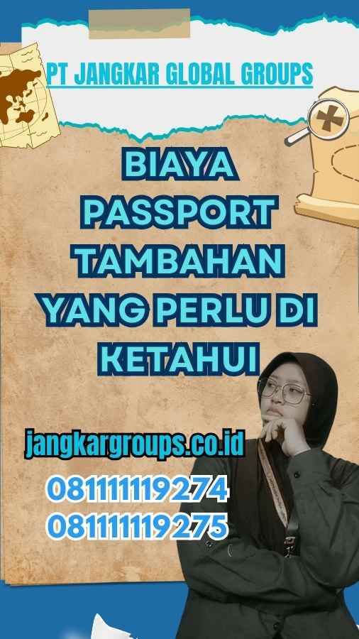 Biaya Passport Tambahan yang Perlu Di ketahui