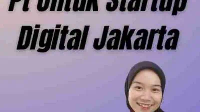 Biaya Pembuatan Pt Untuk Startup Digital Jakarta